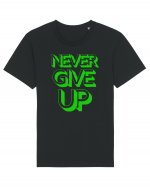 Never Give Up Tricou mânecă scurtă Unisex Rocker