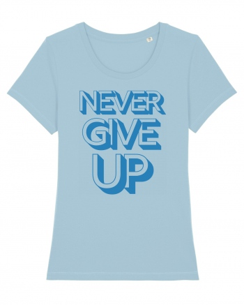 Never Give Up Sky Blue