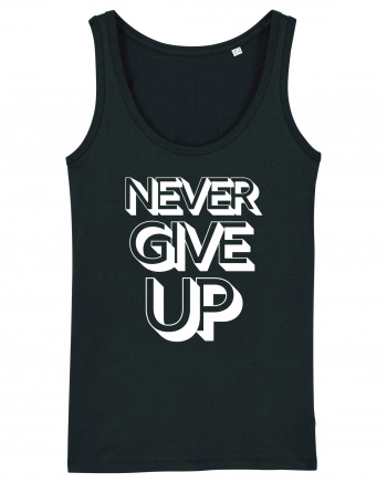 Never Give Up Black