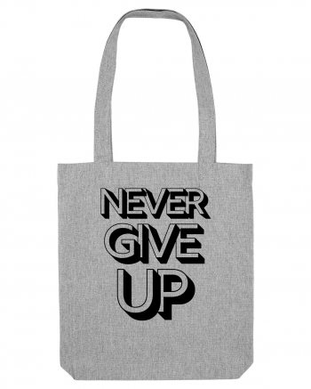 Never Give Up Heather Grey