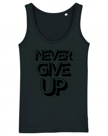 Never Give Up Black