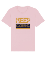Keep Going Tricou mânecă scurtă Unisex Rocker