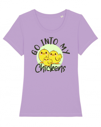 Go into my chickens Lavender Dawn