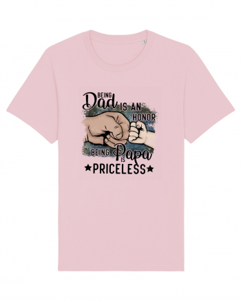 Being Dad Is An Honor, Being Papa Is Priceless Cotton Pink