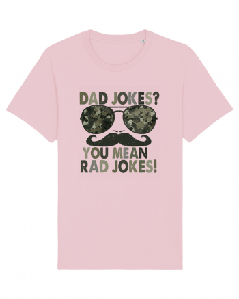 Dad Jokes? You Mean Rad Jokes! Cotton Pink