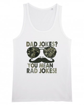 Dad Jokes? You Mean Rad Jokes! White