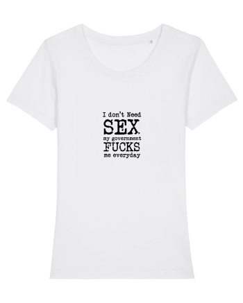 I don't need SEX the government fucks me everyday White