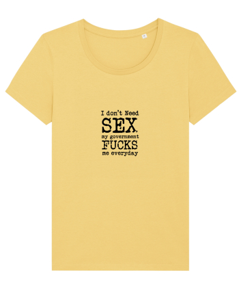 I don't need SEX the government fucks me everyday Jojoba