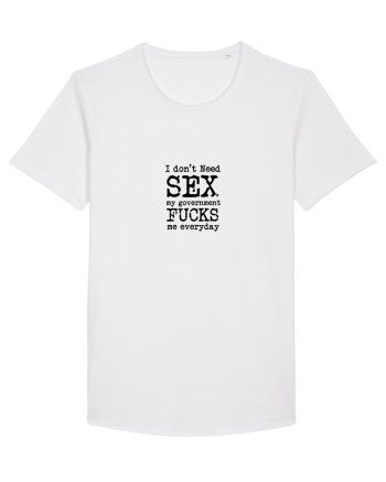 I don't need SEX the government fucks me everyday White