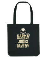 Karma has bad jokes and has no days off Sacoșă textilă
