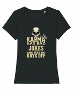 Karma has bad jokes and has no days off Tricou mânecă scurtă guler larg fitted Damă Expresser