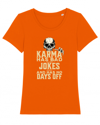 Karma has bad jokes and has no days off Bright Orange