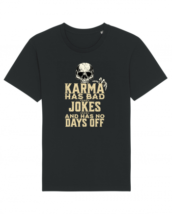 Karma has bad jokes and has no days off Black