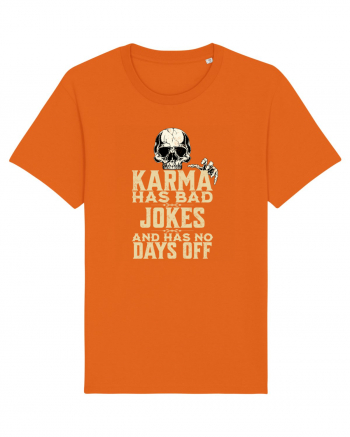 Karma has bad jokes and has no days off Bright Orange