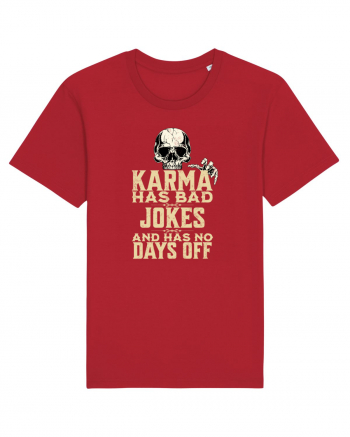 Karma has bad jokes and has no days off Red