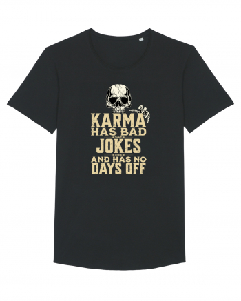 Karma has bad jokes and has no days off Black