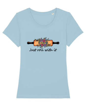 Just roll with it Sky Blue