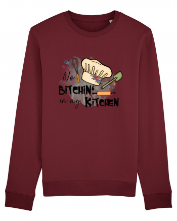 No bitchin' in my kitchen Burgundy