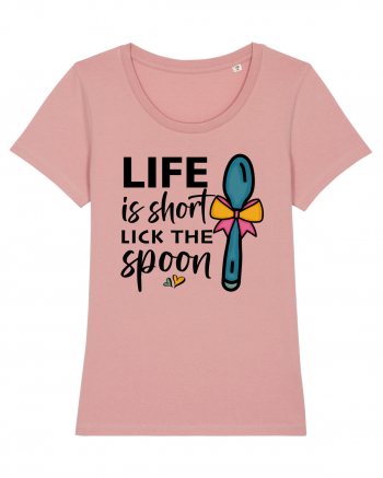 Life is short lick the spoon Canyon Pink