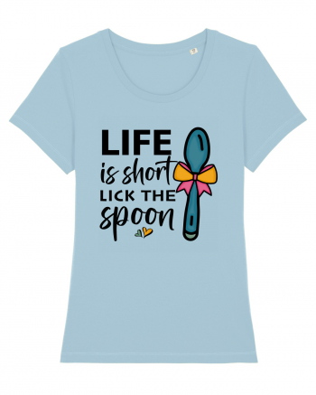 Life is short lick the spoon Sky Blue