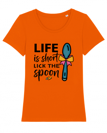 Life is short lick the spoon Bright Orange