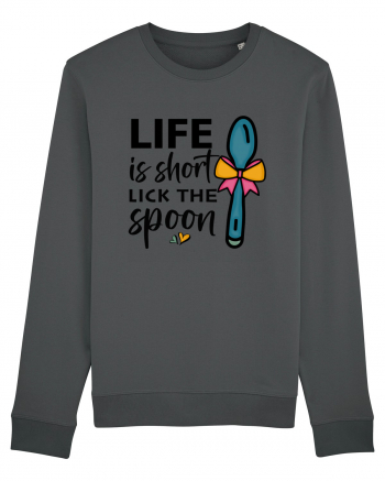 Life is short lick the spoon Anthracite