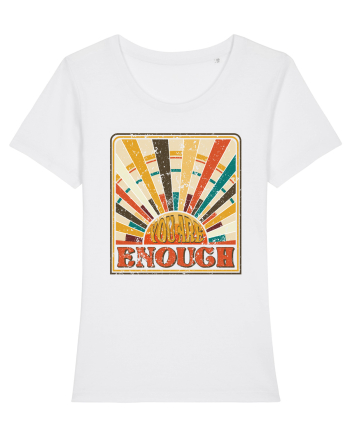 You are enough White