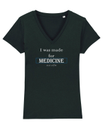 I was made for medicine Tricou mânecă scurtă guler V Damă Evoker
