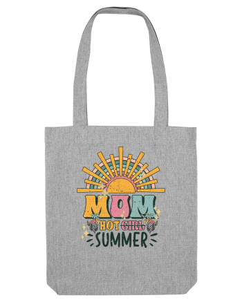 Mom Hot Summer Heather Grey