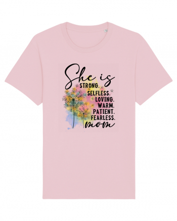 She is Strong Loving Warm Patient Fearless Mom Cotton Pink