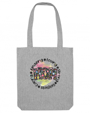 Amazing Loving Strong Selfless Caring Mom Heather Grey