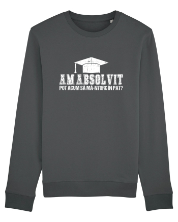 Am absolvit Pot acum sa ma-ntorc in pat? Anthracite
