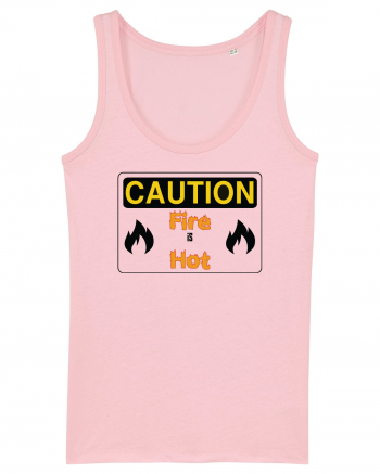 Fire is hot Cotton Pink