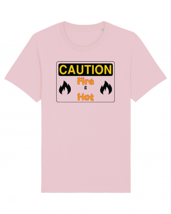 Fire is hot Cotton Pink