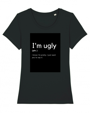 I'm ugly Black