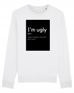 I'm ugly Bluză mânecă lungă Unisex Rise