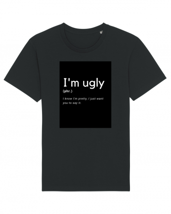 I'm ugly Black