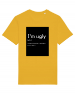 I'm ugly Tricou mânecă scurtă Unisex Rocker