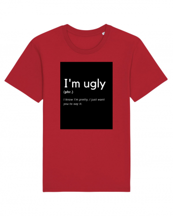 I'm ugly Red