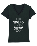 Be the reason someone smiles today Tricou mânecă scurtă guler V Damă Evoker