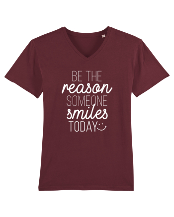 Be the reason someone smiles today Burgundy
