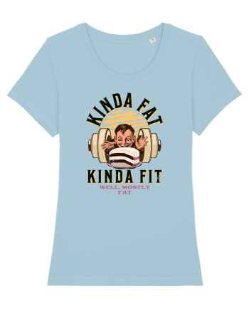 Un pic gras, un pic fit. Kinda fat kinda fit, well mostly fat Sky Blue