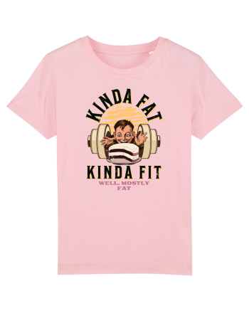 Un pic gras, un pic fit. Kinda fat kinda fit, well mostly fat Cotton Pink