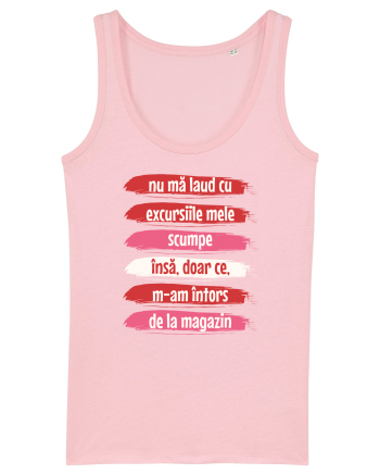 Nu mă laud cu excursiile mele scumpe Cotton Pink