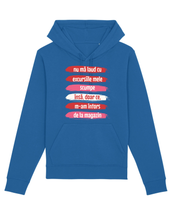 Nu mă laud cu excursiile mele scumpe Royal Blue