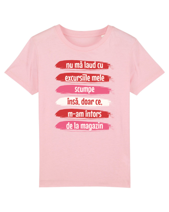 Nu mă laud cu excursiile mele scumpe Cotton Pink