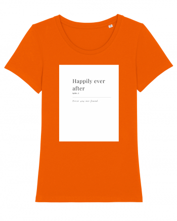 happily ever after Bright Orange