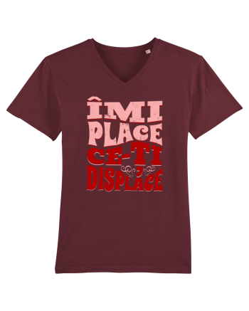 Îmi place ce-ți displace Burgundy