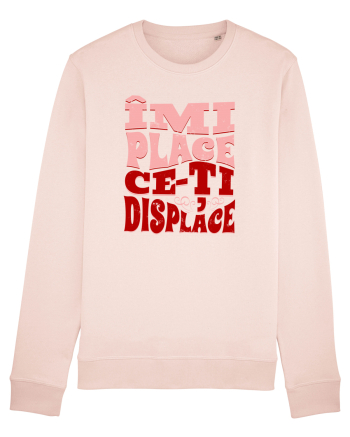 Îmi place ce-ți displace Candy Pink