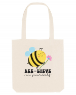 Bee-Lieve in Yourself Sacoșă textilă